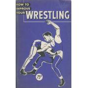 HOW TO IMPROVE YOUR WRESTLING