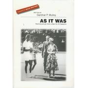AS IT WAS - REMINISCENCES FROM A MAN FOR ALL SEASONS