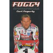FOGGY - THE EXPLOSIVE AUTOBIOGRAPHY OF THE FOUR-TIME SUPERBIKE WORLD CHAMPION