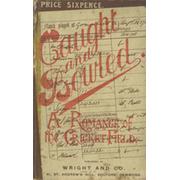 CAUGHT AND BOWLED: A ROMANCE OF THE CRICKET-FIELD