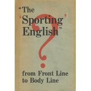 THE "SPORTING" ENGLISH? A COMMENTARY BY "MAN IN THE STREET"