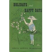 HOLIDAYS AND HAPPY DAYS (SIGNED BY JOHN ARLOTT)