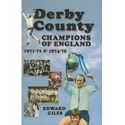 DERBY COUNTY: CHAMPIONS OF ENGLAND 1971-72 & 1974-75
