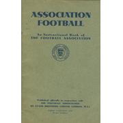 ASSOCIATION FOOTBALL - AN INSTRUCTIONAL BOOK OF THE FOOTBALL ASSOCIATION