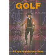GOLF: A ROYAL AND ANCIENT GAME