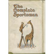 THE COMPLETE SPORTSMAN (COMPILED FROM THE OCCASIONAL PAPERS OF REGINALD DRAKE BIFFIN)