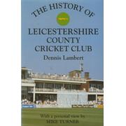 THE HISTORY OF LEICESTERSHIRE COUNTY CRICKET CLUB (MULTI SIGNED)