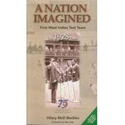 A NATION IMAGINED - FIRST WEST INDIES TEST TEAM