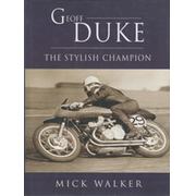 GEOFF DUKE - THE STYLISH CHAMPION