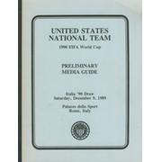 UNITED STATES NATIONAL TEAM 1990 WORLD CUP - PRELIMINARY MEDIA GUIDE