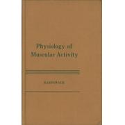 PHYSIOLOGY OF MUSCULAR ACTIVITY