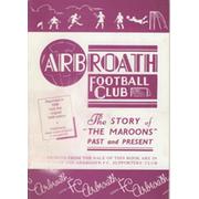 THE ARBROATH FOOTBALL CLUB  1878-1947 - THE STORY OF "THE MAROONS" PAST AND PRESENT