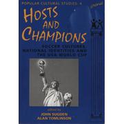 HOSTS AND CHAMPIONS - SOCCER CULTURES, NATIONAL IDENTITIES AND THE USA WORLD CUP