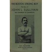 THE BOSTON STRONG BOY - THE STORY OF JOHN L. SULLIVAN: THE CHAMPION OF CHAMPIONS