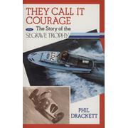 THEY CALL IT COURAGE - THE STORY OF THE SEGRAVE TROPHY