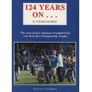 124 YEARS ON... - THE STORY OF HOW STRANRAER FOOTBALL CLUB WON THEIR FIRST CHAMPIONSHIP TROPHY