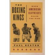 THE BOXING KINGS - WHEN AMERICAN HEAVYWEIGHTS RULED THE RING