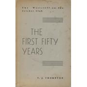 THE WESTCLIFF-ON-SEA CRICKET CLUB - THE FIRST FIFTY YEARS