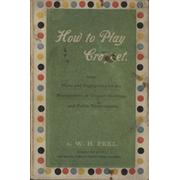 HOW TO PLAY CROQUET. WITH HINTS AND SUGGESTIONS…