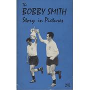THE BOBBY SMITH STORY IN PICTURES