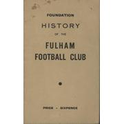 FOUNDATION HISTORY OF THE FULHAM FOOTBALL CLUB AND RECORDS OF EX-PLAYERS, LOCAL CLUBS AND REMINISCENCES