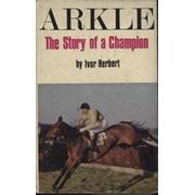 ARKLE - THE STORY OF A CHAMPION