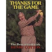 THANKS FOR THE GAME: THE VERY BEST OF GOLF WITH HENRY COTTON