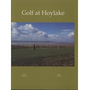 GOLF AT HOYLAKE: A ROYAL LIVERPOOL GOLF CLUB ANTHOLOGY