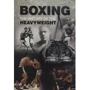 BOXING - THE HISTORY OF THE HEAVYWEIGHT