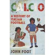 CALCIO - A HISTORY OF ITALIAN FOOTBALL