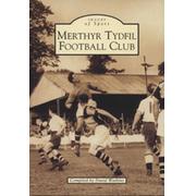IMAGES OF SPORT - MERTHYR TYDFIL FOOTBALL CLUB