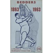 BEDDINGTON CRICKET CLUB - A HISTORY OF THE FIRST HUNDRED YEARS 1863-1963