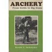 ARCHERY - FROM GOLDS TO BIG GAME