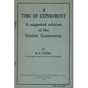 A TIME OF EXPERIMENT - A SUGGESTED SOLUTION OF THE CRICKET CONTROVERSY