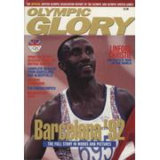 OLYMPIC GLORY - THE OFFICIAL BRITISH OLYMPIC ASSOCIATION REPORT OF THE OLYMPIC AND OLYMPIC WINTER GAMES, BARCELONA AND ALBERTVILLE