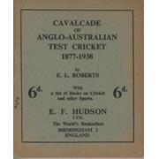 CAVALCADE OF ANGLO-AUSTRALIAN TEST CRICKET 1877-1938