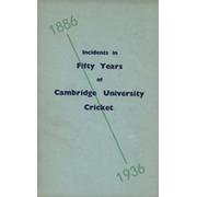 INCIDENTS IN FIFTY YEARS OF CAMBRIDGE UNIVERSITY CRICKET