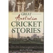 GREAT AUSTRALIAN CRICKET STORIES