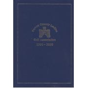 DEVON COUNTY LADIES GOLF ASSOCIATION 1900-2000 - DEVONSHIRE AND THE FIRST HUNDRED YEARS OF COUNTY LADIES GOLF