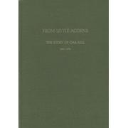 FROM LITTLE ACORNS - THE STORY OF OAK HILL 1901-1976