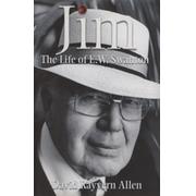 JIM. THE LIFE OF E.W. SWANTON
