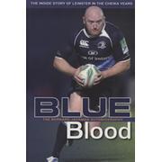 BLUE BLOOD. BERNARD JACKMAN: THE AUTOBIOGRAPHY - THE INSIDE STORY OF LEINSTER IN THE CHEIKA YEARS