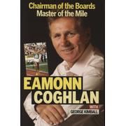 EAMONN COGHLAN - CHAIRMAN OF THE BOARDS, MASTER OF THE MILE