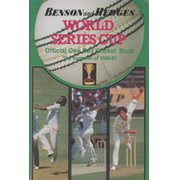 BENSON AND HEDGES WORLD SERIES CUP - OFFICIAL ONE DAY CRICKET BOOK 1980-81