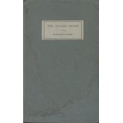 THE GOLFING SWING - SIMPLIFIED AND ITS MECHANISM CORRECTLY EXPLAINED