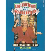 LIFE AND TIMES AT THE ROVERS RETURN