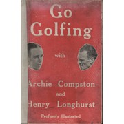 GO GOLFING WITH ARCHIE COMPSTON AND HENRY LONGHURST