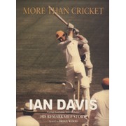 MORE THAN CRICKET - IAN DAVIS HIS REMARKABLE STORY