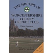 THE HISTORY OF WORCESTERSHIRE COUNTY CRICKET CLUB