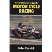 GREAT MOMENTS IN SPORT: MOTOR CYCLE RACING